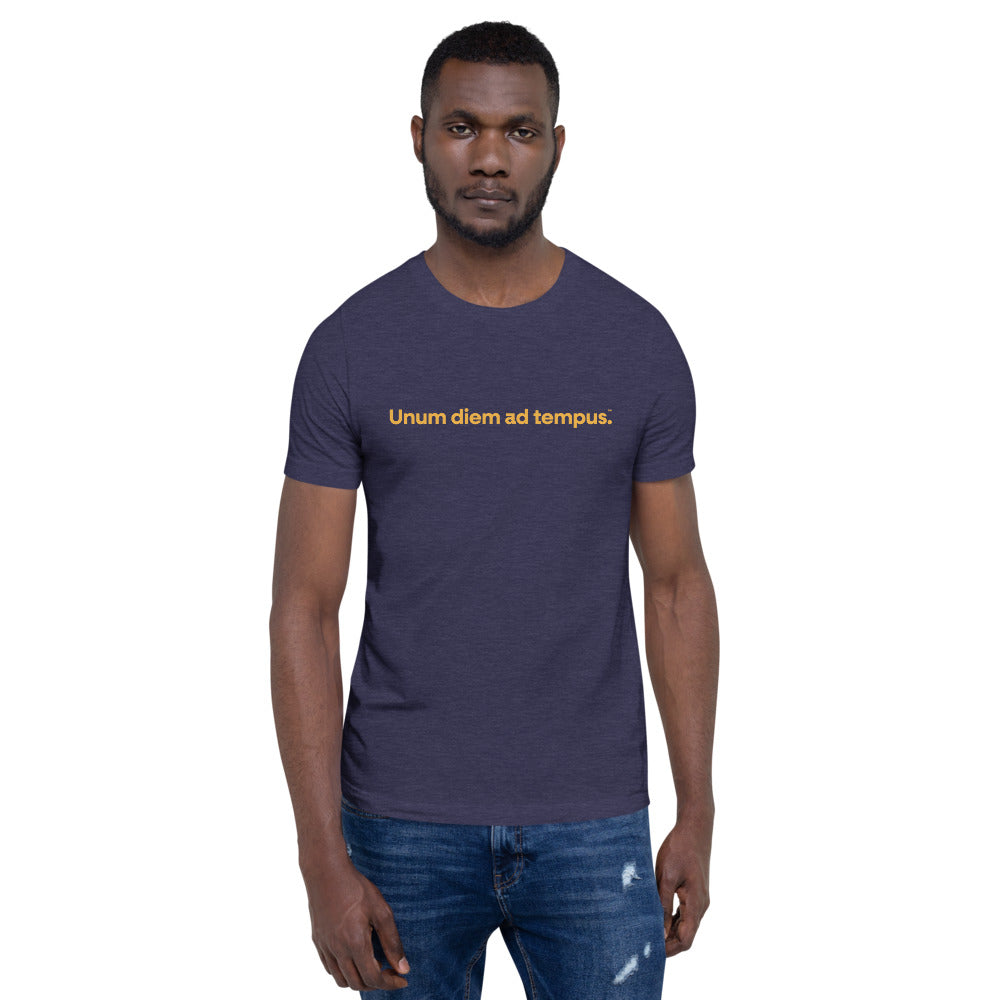 Unum Diem Ad Tempus Unisex T-Shirt